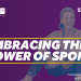 Embracing the Power of Sport